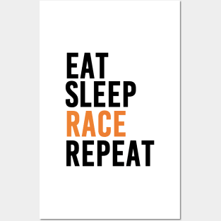Eat, Sleep, Race and Repeat (Orange) Posters and Art